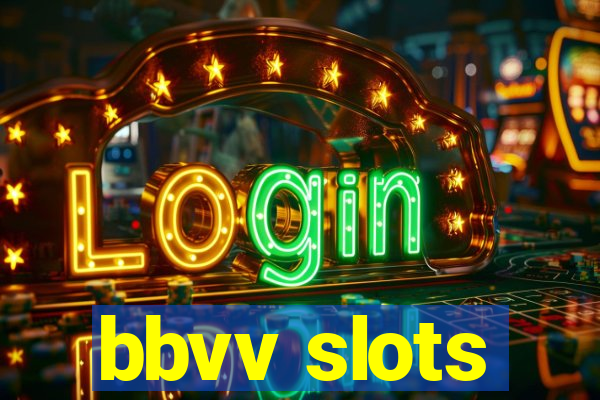 bbvv slots